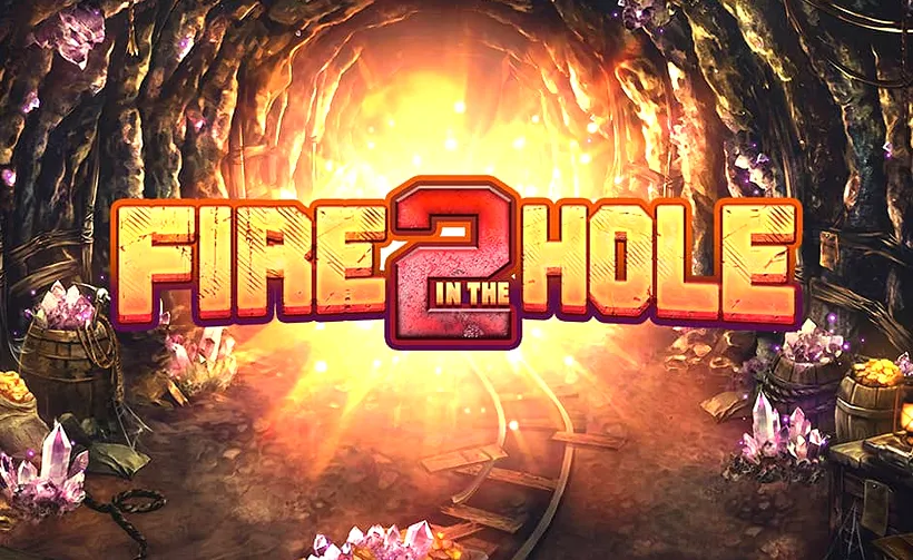 Fire in the Hole 2