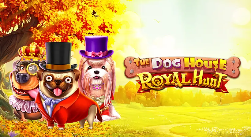 The Dog House Royal Hunt